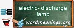 WordMeaning blackboard for electric-discharge lamp
